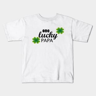 One lucky papa Kids T-Shirt